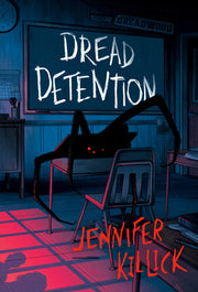 Dread Detention by Killick, Jennifer