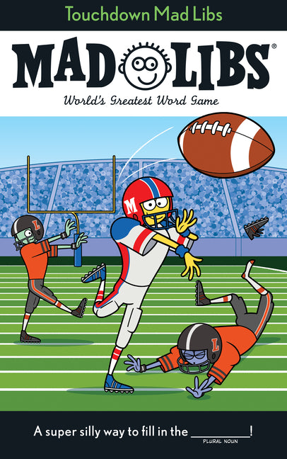 Touchdown Mad Libs: World's Greatest Word Game about Football -- Mickie Matheis, Paperback
