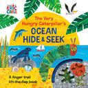 The Very Hungry Caterpillar's Ocean Hide & Seek: A Finger Trail Lift-The-Flap Book -- Eric Carle, Board Book