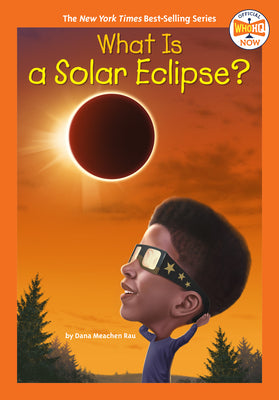 What Is a Solar Eclipse? by Rau, Dana Meachen