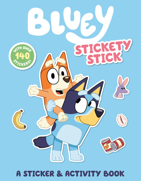Bluey: Stickety Stick: A Sticker & Activity Book: With Over 140 Stickers -- Penguin Young Readers Licenses, Paperback