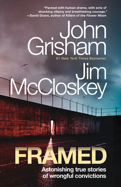 Framed: Astonishing True Stories of Wrongful Convictions -- John Grisham, Paperback