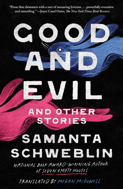 Good and Evil and Other Stories -- Samanta Schweblin, Paperback