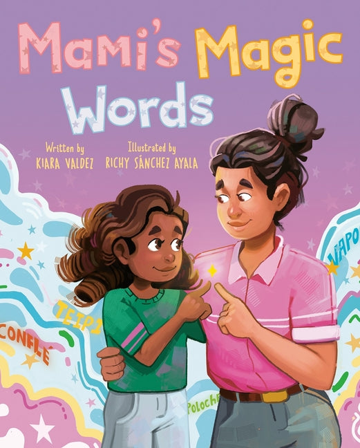 Mami's Magic Words -- Kiara Valdez, Hardcover