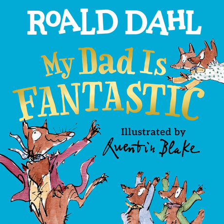 My Dad Is Fantastic -- Roald Dahl, Board Book