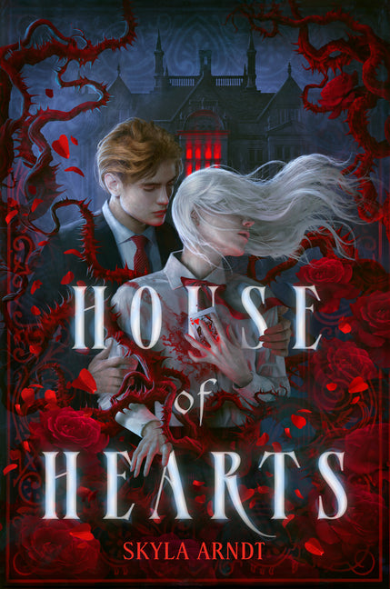 House of Hearts -- Skyla Arndt, Hardcover