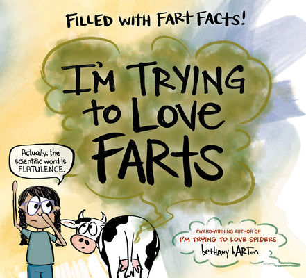I'm Trying to Love Farts -- Bethany Barton, Hardcover