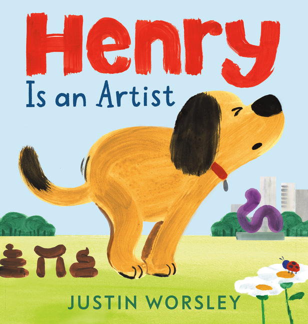 Henry Is an Artist by Worsley, Justin