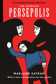 The Complete Persepolis: 20th Anniversary Edition by Satrapi, Marjane
