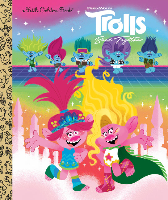 Trolls Band Together Little Golden Book (DreamWorks Trolls) -- David Lewman, Hardcover