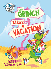 Dr. Seuss Graphic Novel: The Grinch Takes a Vacation: A Grinch Story by VanDorn, Kaeti