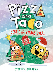 Pizza and Taco: Best Christmas Ever!: (A Graphic Novel) by Shaskan, Stephen