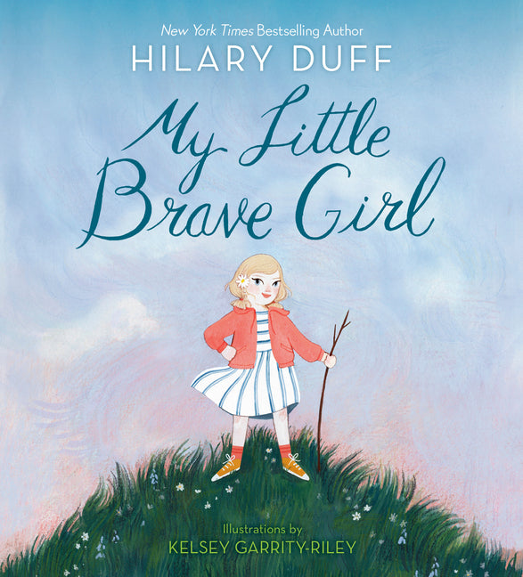 My Little Brave Girl by Duff, Hilary