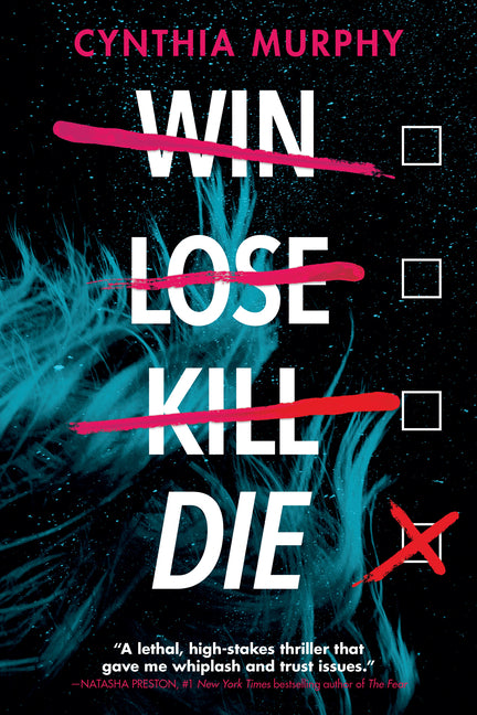 Win Lose Kill Die -- Cynthia Murphy, Paperback
