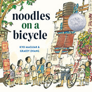 Noodles on a Bicycle by Maclear, Kyo