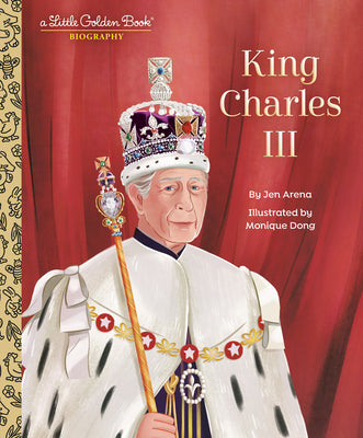 King Charles III: A Little Golden Book Biography by Arena, Jen