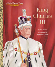 King Charles III: A Little Golden Book Biography by Arena, Jen