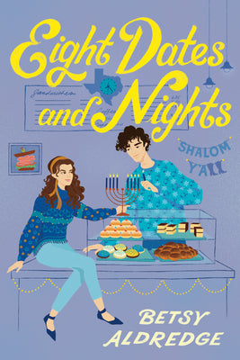 Eight Dates and Nights: A Hanukkah Romance -- Betsy Aldredge, Paperback