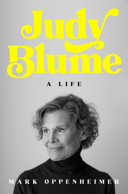Judy Blume: A Life by Oppenheimer, Mark