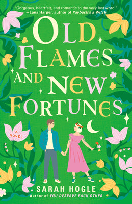 Old Flames and New Fortunes -- Sarah Hogle, Paperback