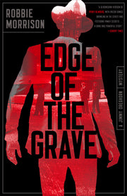 Edge of the Grave: A Jimmy Dreghorn Mystery by Morrison, Robbie