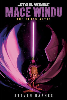 Star Wars: Mace Windu: The Glass Abyss -- Steven Barnes, Paperback