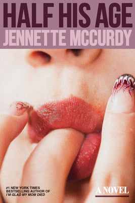 Half His Age by McCurdy, Jennette