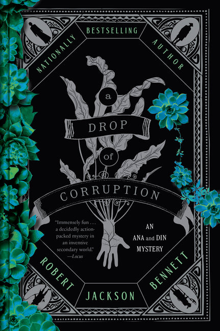 A Drop of Corruption: An Ana and Din Mystery -- Robert Jackson Bennett, Paperback