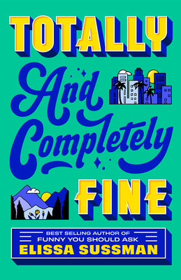 Totally and Completely Fine by Sussman, Elissa