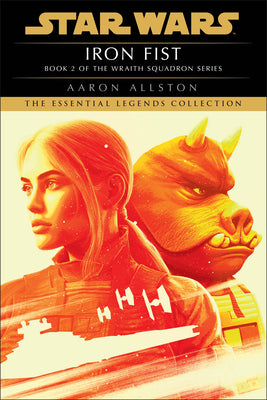 Iron Fist: Star Wars Legends (Wraith Squadron) -- Aaron Allston, Paperback