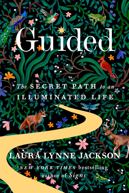 Guided: The Secret Path to an Illuminated Life -- Laura Lynne Jackson, Hardcover