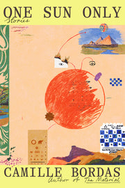 One Sun Only: Stories by Bordas, Camille