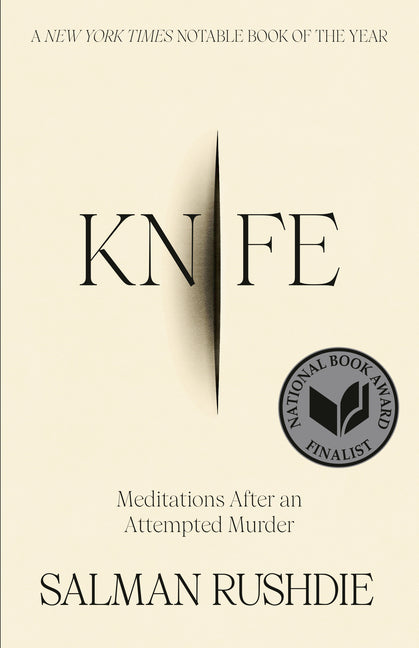 Knife: Meditations After an Attempted Murder -- Salman Rushdie, Paperback