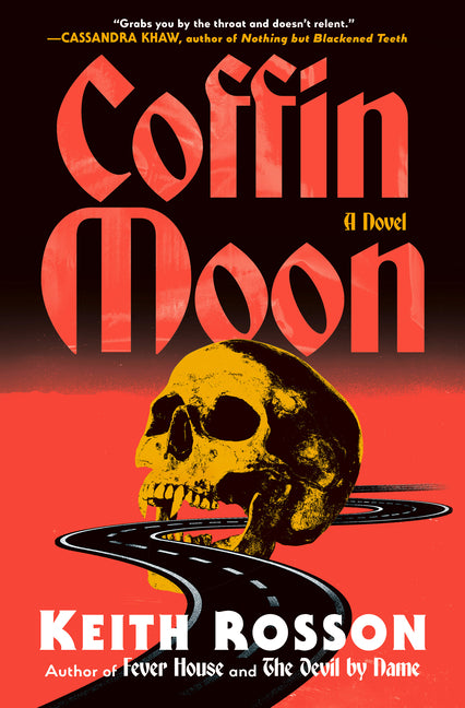 Coffin Moon -- Keith Rosson, Hardcover
