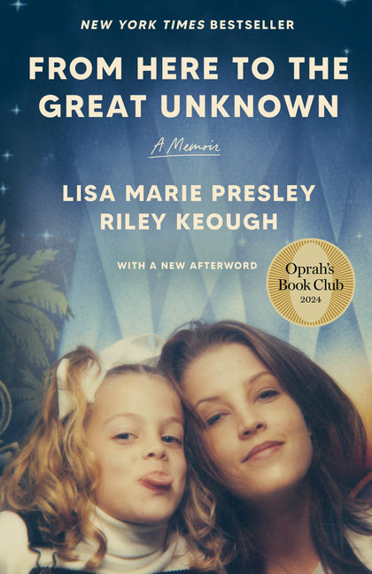 From Here to the Great Unknown: Oprah's Book Club: A Memoir -- Lisa Marie Presley, Paperback