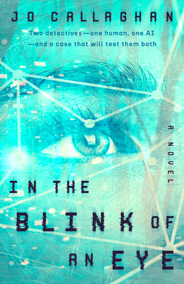 In the Blink of an Eye -- Jo Callaghan, Paperback