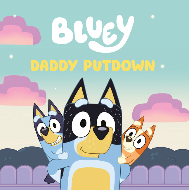 Bluey: Daddy Putdown -- Penguin Young Readers Licenses, Paperback