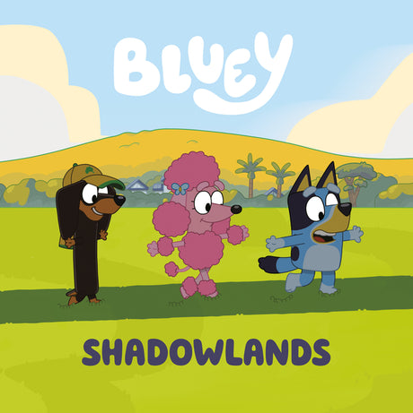 Bluey: Shadowlands -- Penguin Young Readers Licenses, Paperback