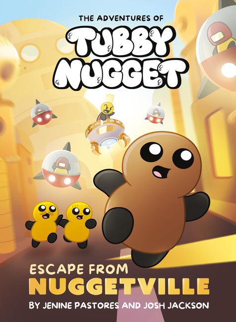 The Adventures of Tubby Nugget: Escape from Nuggetville #1: A Graphic Novel -- Jenine Pastores, Hardcover