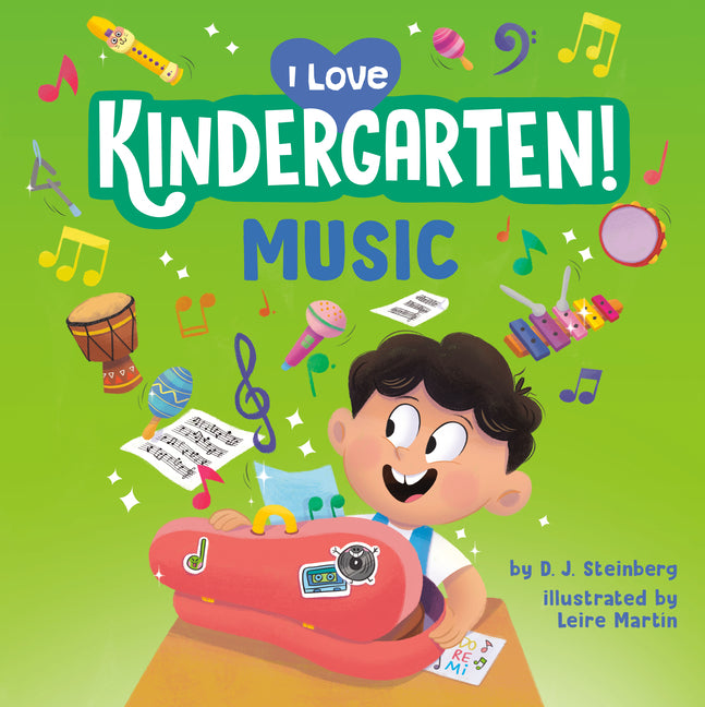 I Love Kindergarten!: Music -- D. J. Steinberg, Paperback