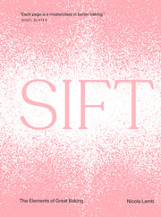 Sift: The Elements of Great Baking by Lamb, Nicola