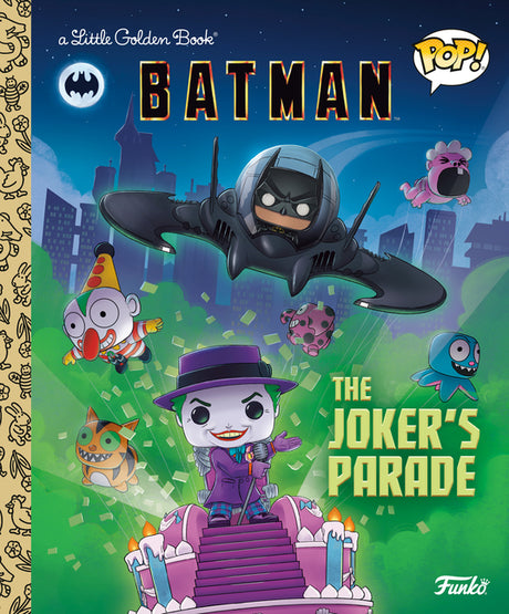 DC Batman: The Joker's Parade (Funko Pop!) -- Golden Books, Hardcover