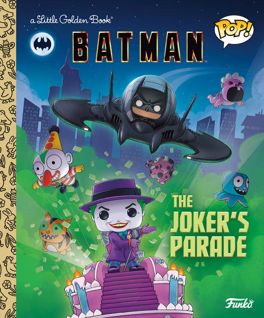 DC Batman: The Joker's Parade (Funko Pop!) -- Golden Books, Hardcover