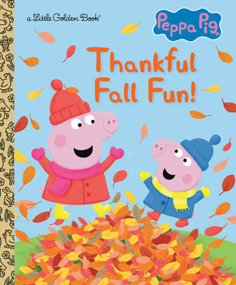Thankful Fall Fun! (Peppa Pig) -- Golden Books, Hardcover