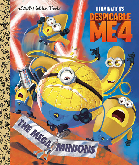 The Mega-Minions (Despicable Me 4) -- Golden Books, Hardcover