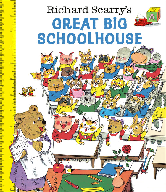 Richard Scarry's Great Big Schoolhouse -- Richard Scarry, Hardcover
