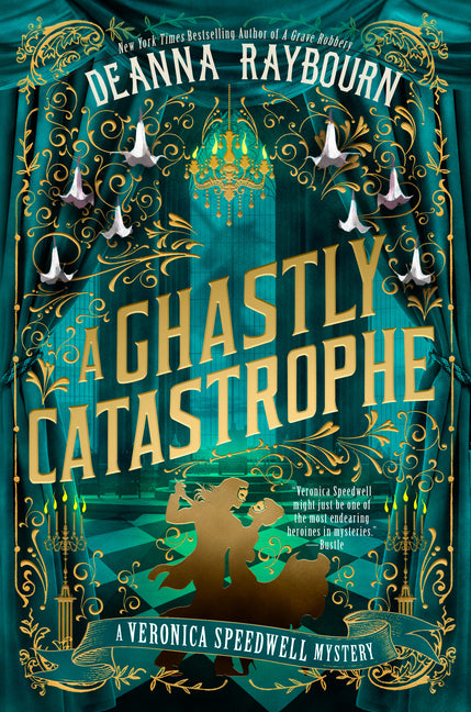 A Ghastly Catastrophe by Raybourn, Deanna