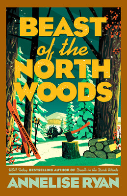 Beast of the North Woods by Ryan, Annelise