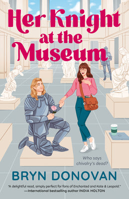 Her Knight at the Museum by Donovan, Bryn