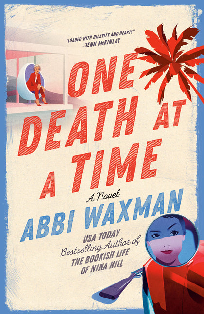 One Death at a Time -- Abbi Waxman, Paperback